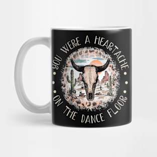 You Were A Heartache On The Dance Floor Skull Bull Leopard Westerns Cactus Mug